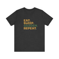 Eat. Sleep. Garden. Repeat.